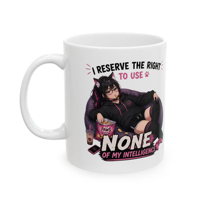 None of my intelligence Mug