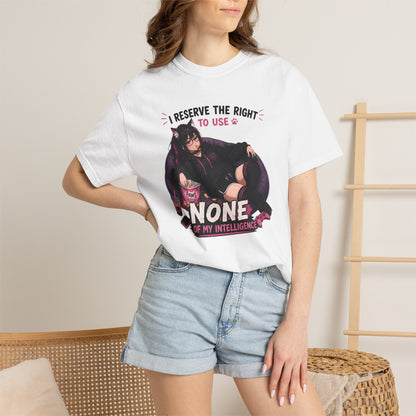 “I Reserve the Right to Use None of My Intelligence" Nova Lounge Tee